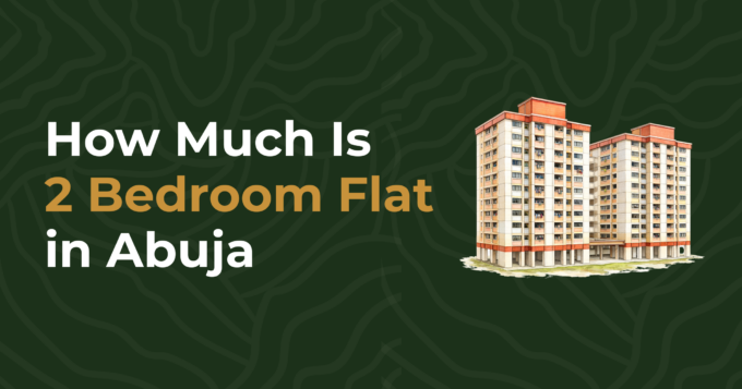 How Much Is 2 Bedroom Flat in Abuja